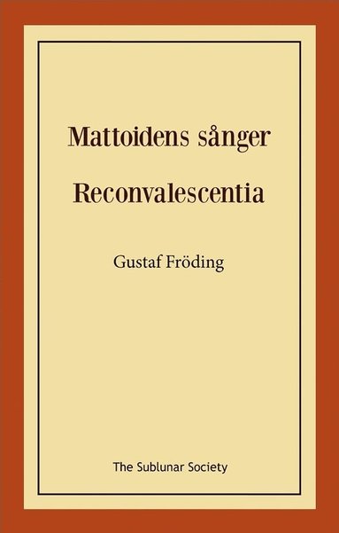 bokomslag Mattoidens sånger ; Reconvalescentia