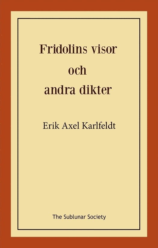 Erik Axel Karlfeldt - Fridolins visor och andra dikter, Häftad