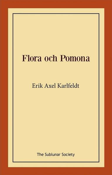 Erik Axel Karlfeldt - Flora och Pomona, Häftad