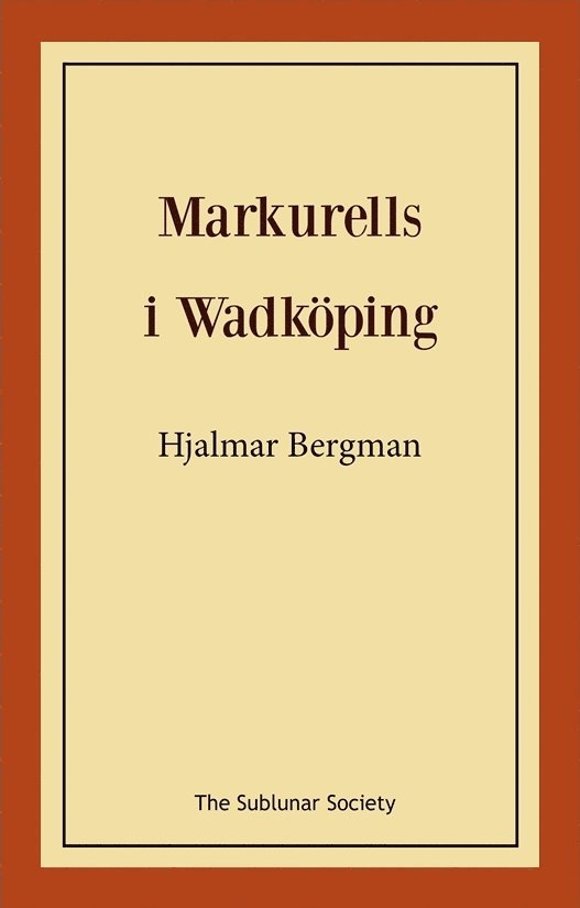 Hjalmar Bergman - Markurells i Wadköping, Häftad