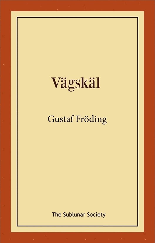 Gustaf Fröding - Vägskäl, Häftad