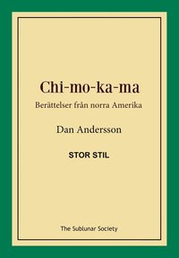 bokomslag Chi-mo-ka-ma : berättelser från norra Amerika (stor stil)