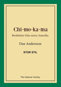 bokomslag Chi-mo-ka-ma : berättelser från norra Amerika (stor stil)