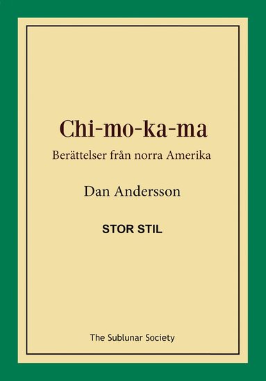 bokomslag Chi-mo-ka-ma : berättelser från norra Amerika (stor stil)
