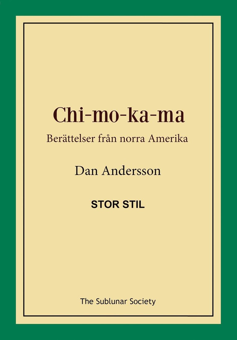Dan Andersson - Chi-mo-ka-ma : berättelser från norra Amerika (stor stil), Häftad