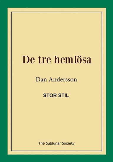 bokomslag De tre hemlösa (stor stil)