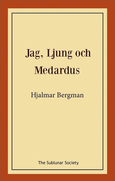 bokomslag Jag, Ljung och Medardus
