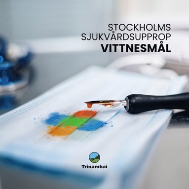bokomslag Stockholms sjukvårdsupprop : Vittnesmål
