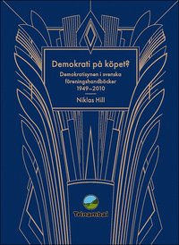 bokomslag Demokrati på köpet? : Demokratisynen i svenska föreningshandböcker 1949-2010