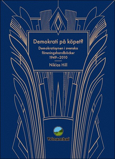 bokomslag Demokrati på köpet? : Demokratisynen i svenska föreningshandböcker 1949-2010