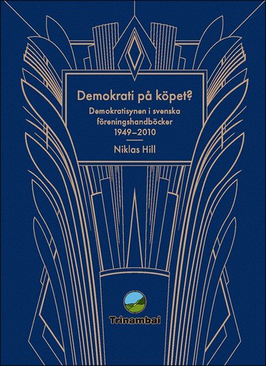 bokomslag Demokrati på köpet? : Demokratisynen i svenska föreningshandböcker 1949-2010