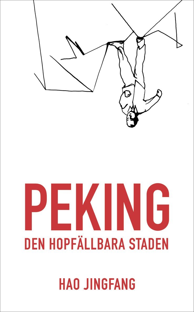 Peking : den hopfällbara staden 1