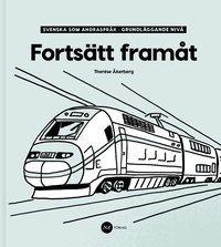 bokomslag Fortsätt Framåt - Svenska som andraspråk, grundläggande nivå