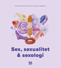 bokomslag Sex, sexualitet & sexologi