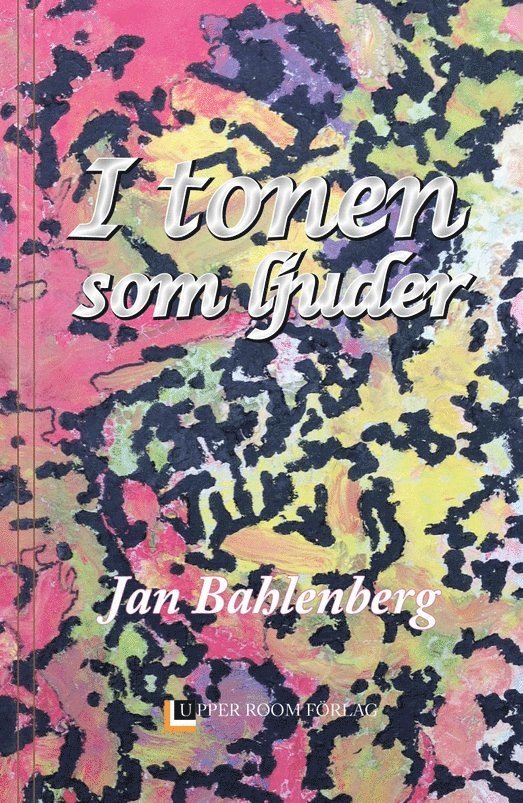 Jan Bahlenberg - I tonen som ljuder, Inbunden
