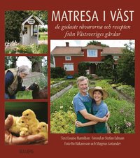 bokomslag Matresa i väst : reportage och recept från västsvenska gårdar