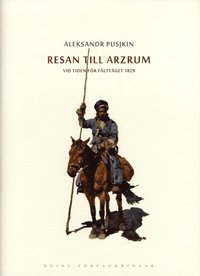 bokomslag Resan till Arzrum : vid tiden för fälttåget 1829