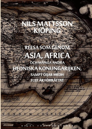 Nils Mattsson Kiöping - Reesa som genom Asia, Africa och många andra hedniska konungarijken, sampt öijar medh flijt är förrättat, Inbunden