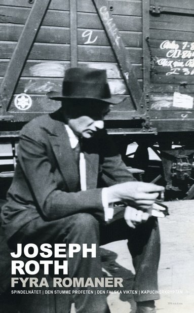 Joseph Roth - Fyra romaner: Spindelnätet; Den stumme profeten; Den falska vikten; Kapucinerkryptan, Pocket