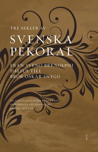 bokomslag Svenska pekoral : från Sveno Brynolphi Dalius till Bror Oskar Snygg