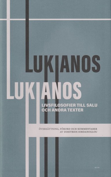Lukianos - Livsfilosofier till salu och andra texter, Inbunden