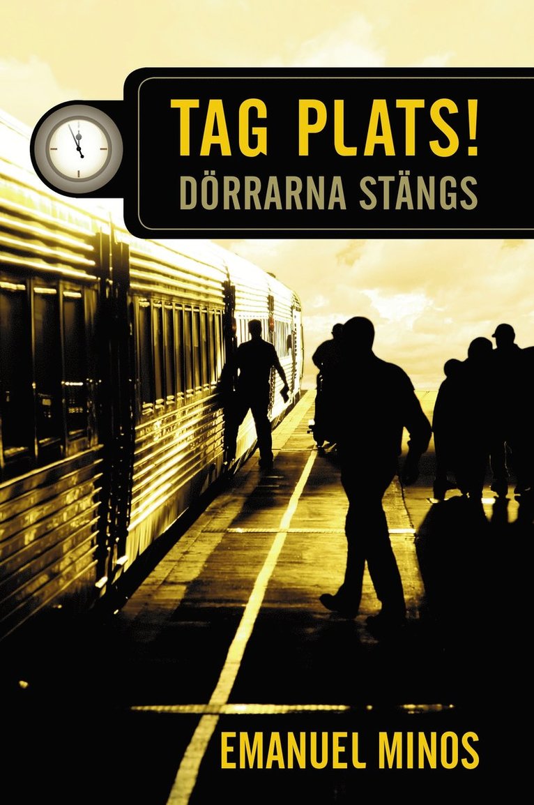Emanuel Minos - Tag plats! Dörrarna stängs, Häftad