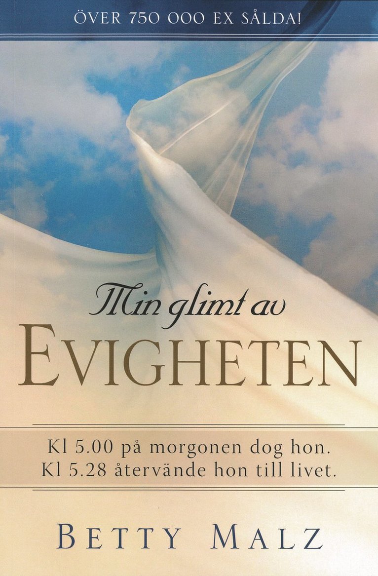 Betty Malz - Min glimt av evigheten, Häftad