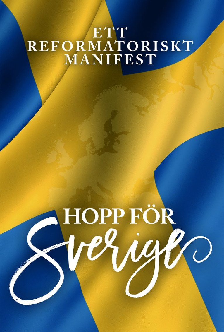 Hopp för Sverige : ett reformatoriskt manifest 1
