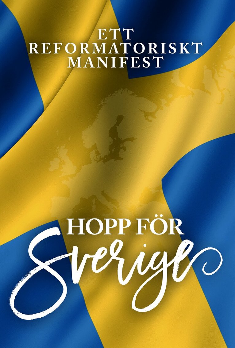 Hopp för Sverige : ett reformatoriskt manifest, Inbunden