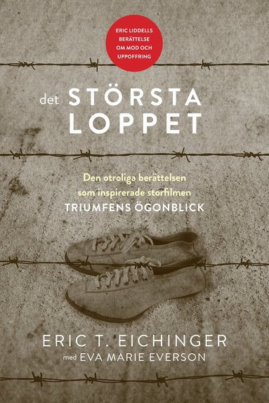 bokomslag Det största loppet : den otroliga berättelsen som inspirerade storfilmen Triumfens ögonblick