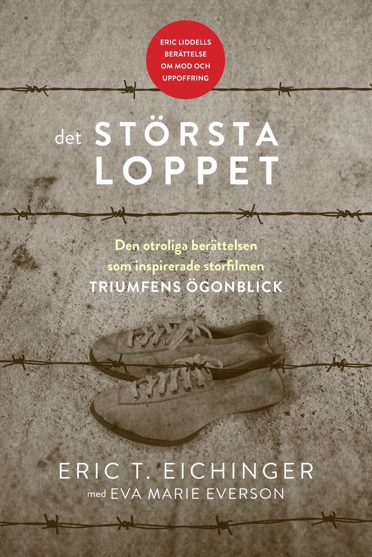 Eric T Eichinger, Eva Marie Everson - Det största loppet : den otroliga berättelsen som inspirerade storfilmen Triumfens ögonblick, Storpocket