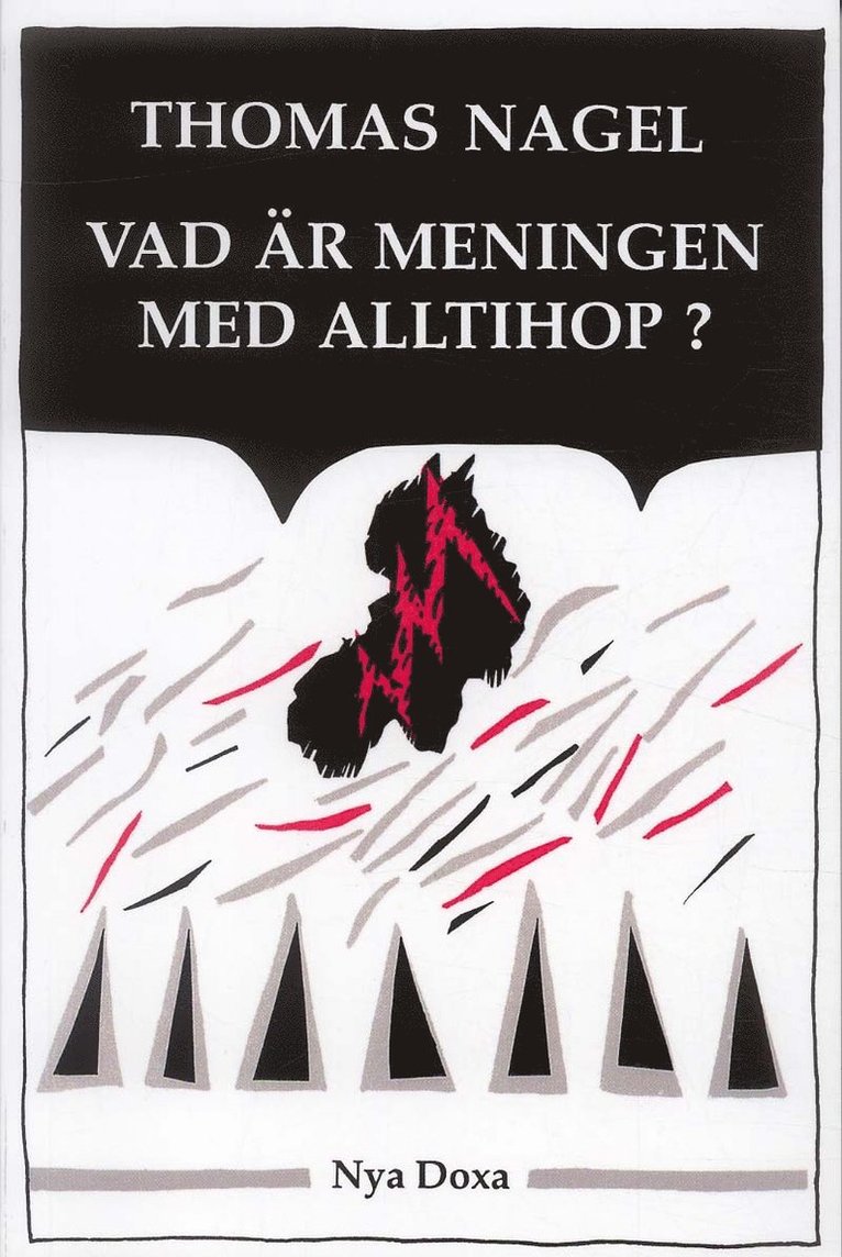 Thomas Nagel - Vad är meningen med alltihop?, Häftad