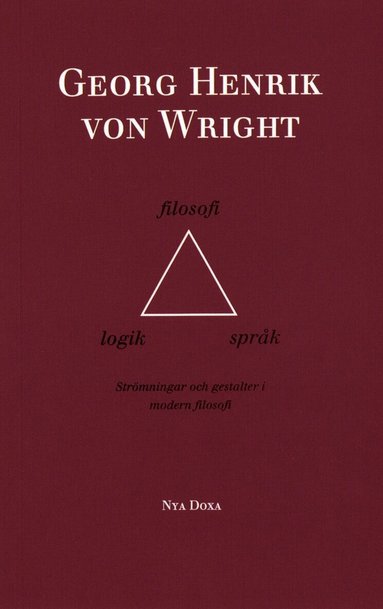 Georg Henrik von Wright - Logik, filosofi och språk - Strömningar och gestalter i modern filososi, Häftad
