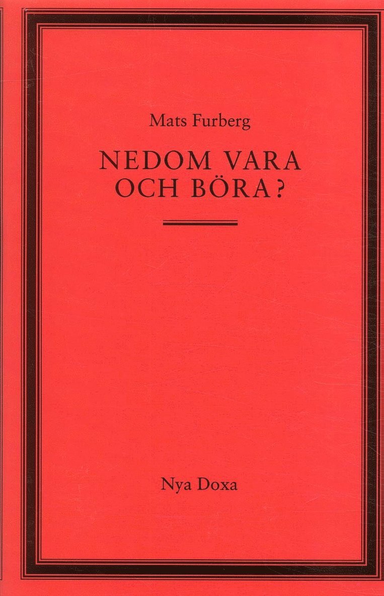 Nedom vara och böra?