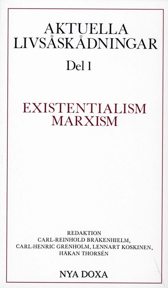 Aktuella livsåskådningar. D. 1, Existentialism, marxism 1