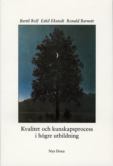 Bertil Rolf, Eskil Ekstedt, Ronald Barnett - Kvalitet och kunskapsprocess i högre utbildning, Häftad