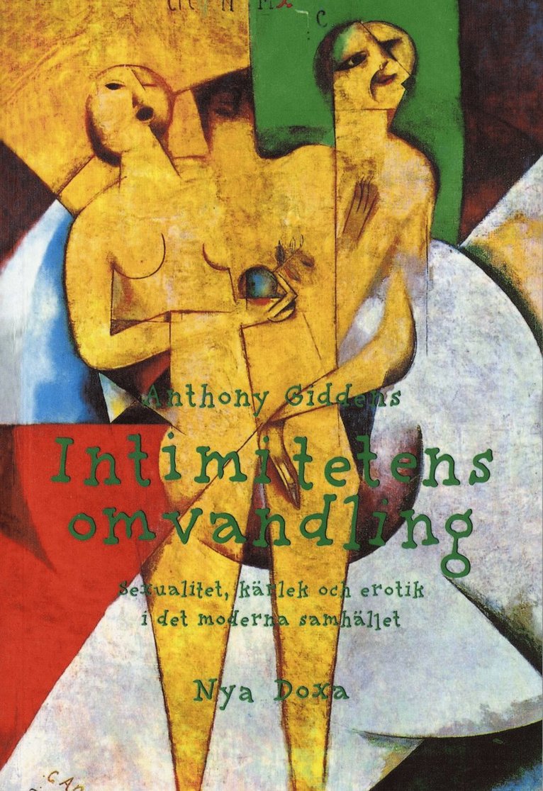 Anthony Giddens - Intimitetens omvandling : Sexualitet, kärlek och erotik i det moderna samhället, Häftad