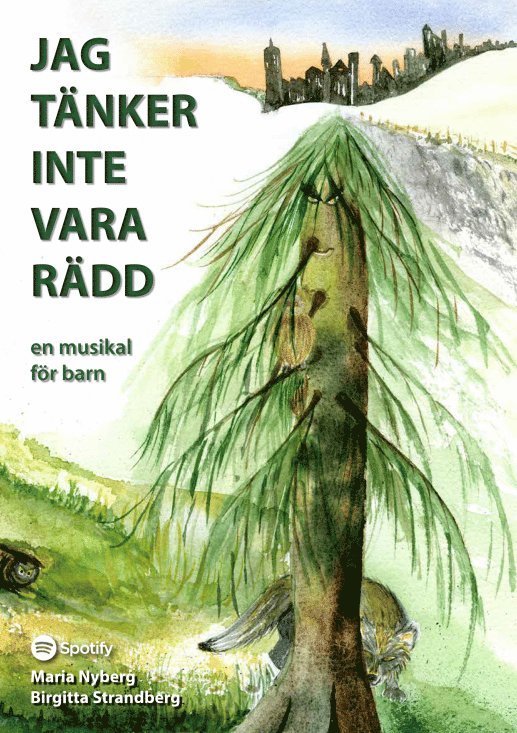 Maria Nyberg, Birgitta Strandberg - Jag tänker inte vara rädd - en musikal för barn, Häftad