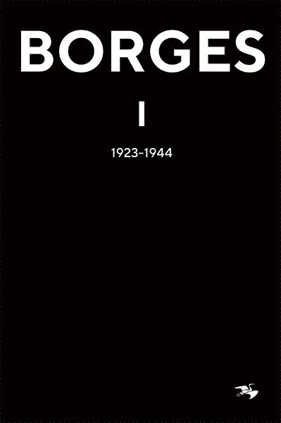 Jorge Luis Borges 1 : 1923-1944