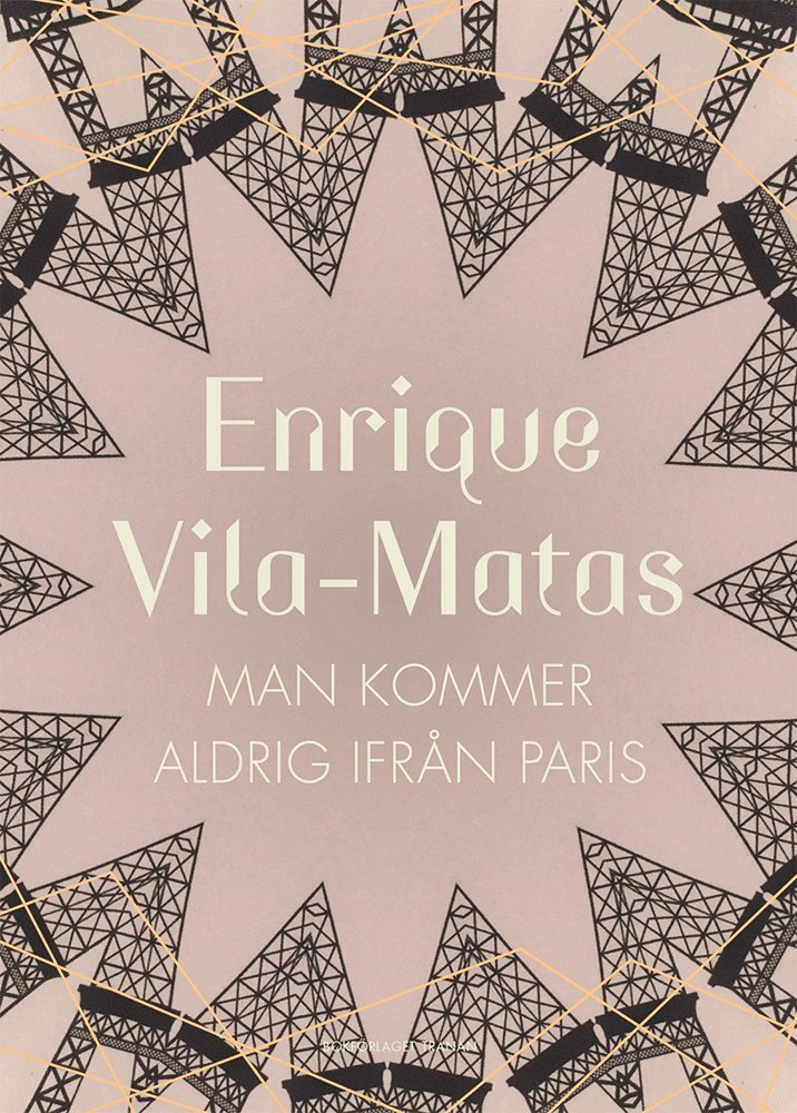 Enrique Vila-Matas - Man kommer aldrig ifrån Paris, Inbunden