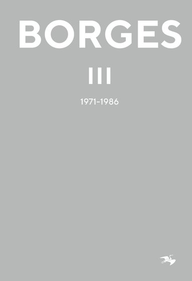 Jorge Luis Borges - Jorge Luis Borges 3 : 1971-1986, Kartonnage