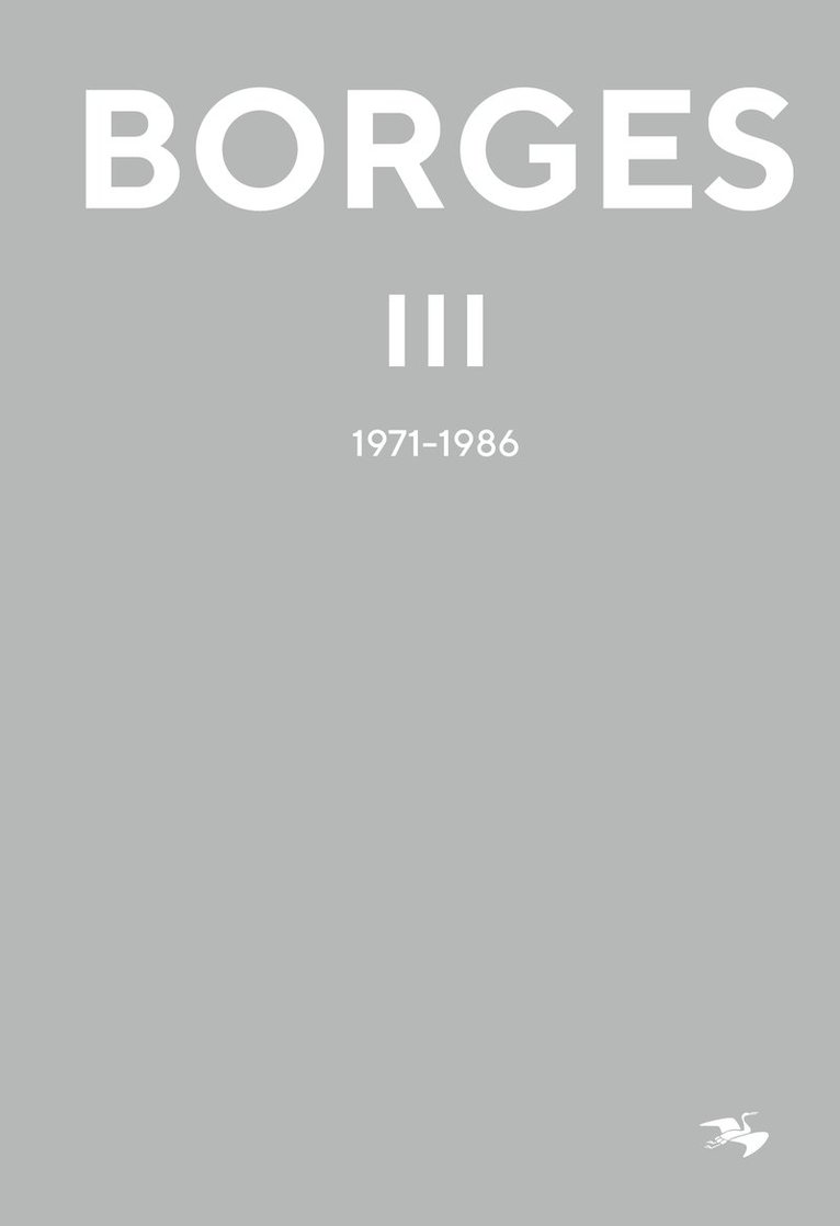 Jorge Luis Borges 3 : 1971-1986 1