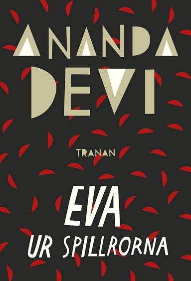 Ananda Devi - Eva ur spillrorna, Inbunden