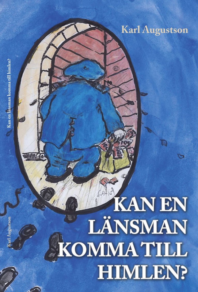 Karl Augustson - Kan en länsman komma till himlen?, Häftad