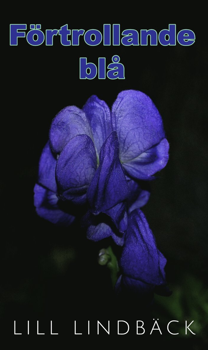 Lill Lindbäck - Förtrollande blå : medial thriller - kortroman, Häftad