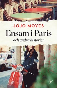 bokomslag Ensam i Paris och andra historier