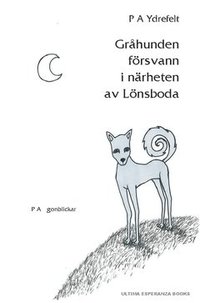bokomslag Gråhunden försvann i närheten av Lönsboda : P A ögonblickar