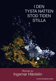 Ingemar Härdelin - I den tysta natten stod tiden stilla, Häftad