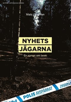bokomslag Nyhetsjägarna : en roman om brott