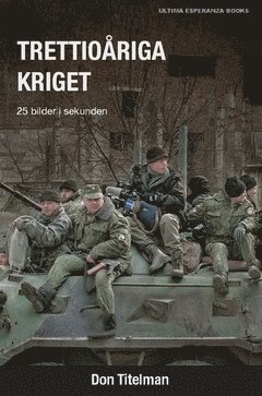 Don Titelman - Trettioåriga kriget : 25 bilder i sekunden, Häftad